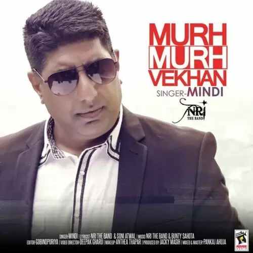 Murh Murh Vekhan Mindi Mp3 Download Song - Mr-Punjab