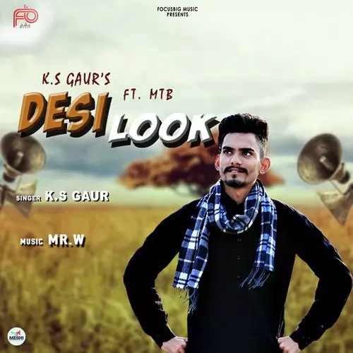 Desi Look K.S. Gaur Mp3 Download Song - Mr-Punjab