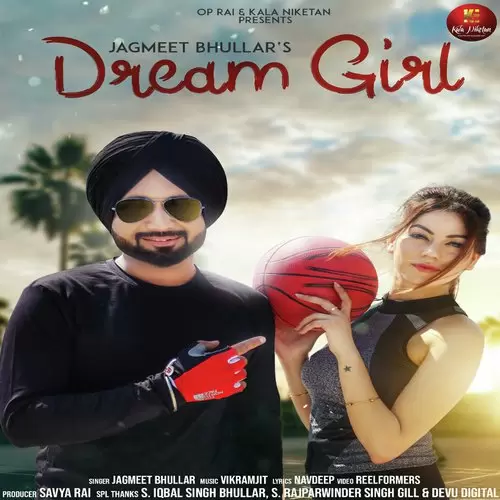 Dream Girl Jagmeet Bhullar Mp3 Download Song - Mr-Punjab