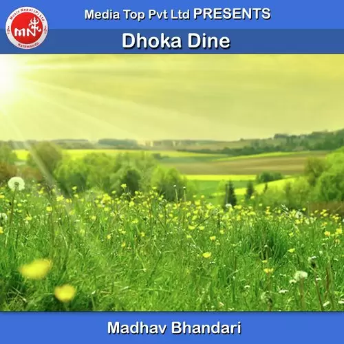 Dhoka Dine Madhav Bhandari Mp3 Download Song - Mr-Punjab