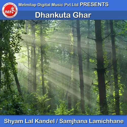 Dhankuta Ghar Shyam Lal Kandel Mp3 Download Song - Mr-Punjab