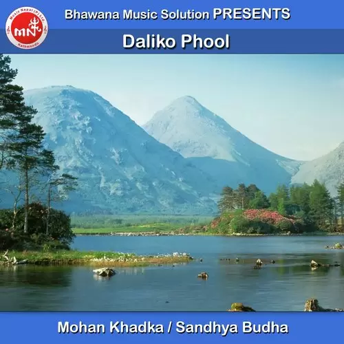 Daliko Phool Mohan Khadka Mp3 Download Song - Mr-Punjab