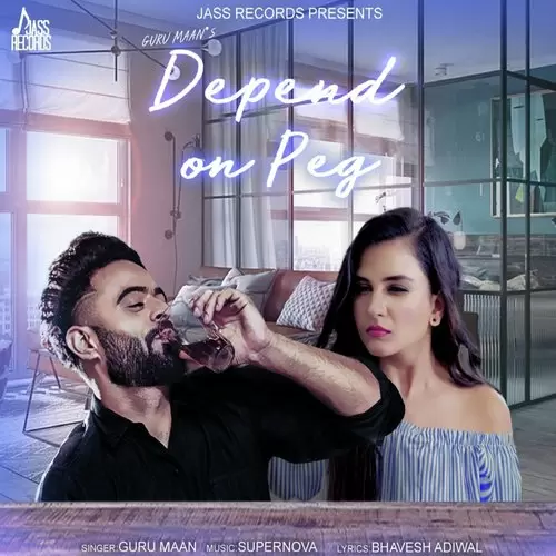 Depend On Peg Guru Maan Mp3 Download Song - Mr-Punjab