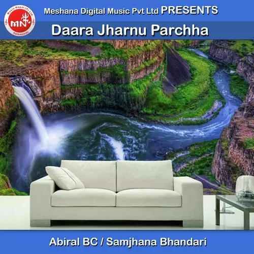 Daara Jharnu Parchha Abiral BC Mp3 Download Song - Mr-Punjab