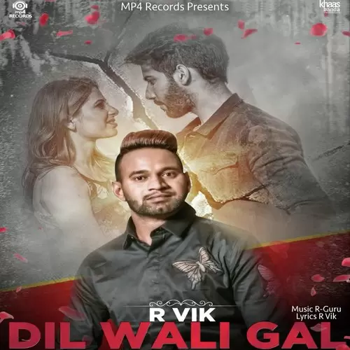 Dil Wali Gal R. Vik Mp3 Download Song - Mr-Punjab
