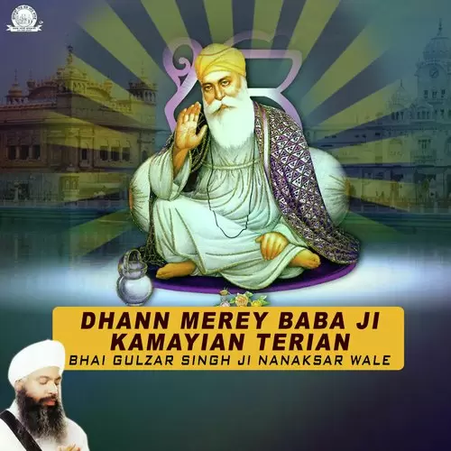 Dhann Merey Babaji Kamaeyian Terian Bhai Gulzar Singh Ji Nanaksar Wale Mp3 Download Song - Mr-Punjab