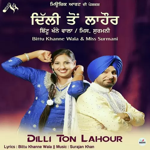 Dilli Toh Lahour Bittu Khanne Wala Mp3 Download Song - Mr-Punjab