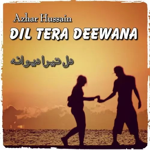 Dil Tera Dewana Azhar Hussain Mp3 Download Song - Mr-Punjab