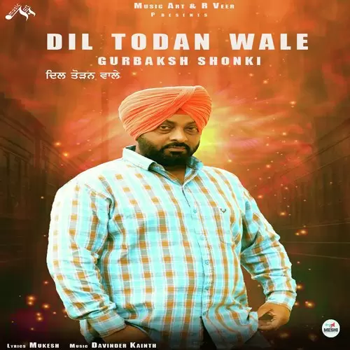 Dil Todan Wale Gurbaksh Shonki Mp3 Download Song - Mr-Punjab