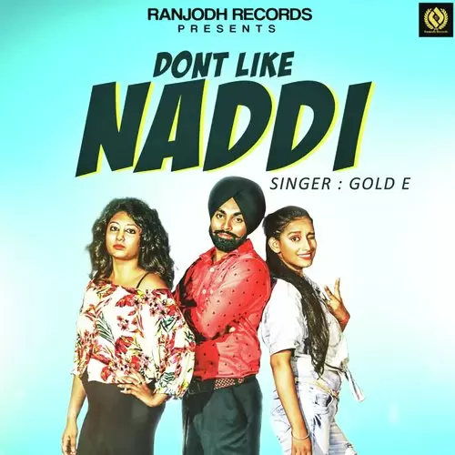 Dont Like Naddi Gold E Gill Mp3 Download Song - Mr-Punjab