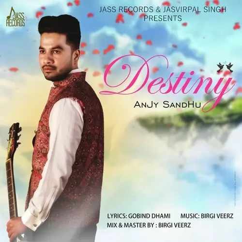 Destiny Anjy Sandhu Mp3 Download Song - Mr-Punjab