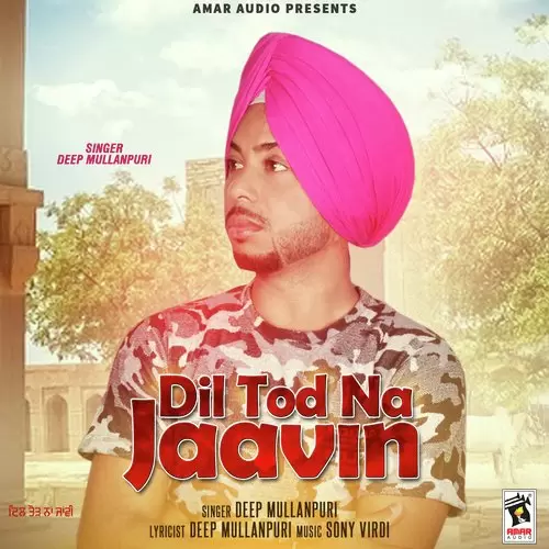 Dil Tod Na Jaavin Deep Mullanpuri Mp3 Download Song - Mr-Punjab