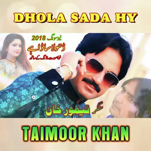 Dhola Sada Hy Taimoor Khan Mp3 Download Song - Mr-Punjab