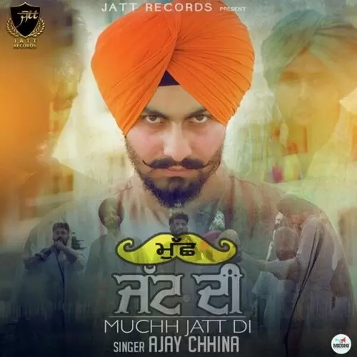 Mucch Jatt Di Ajay Chhina Mp3 Download Song - Mr-Punjab