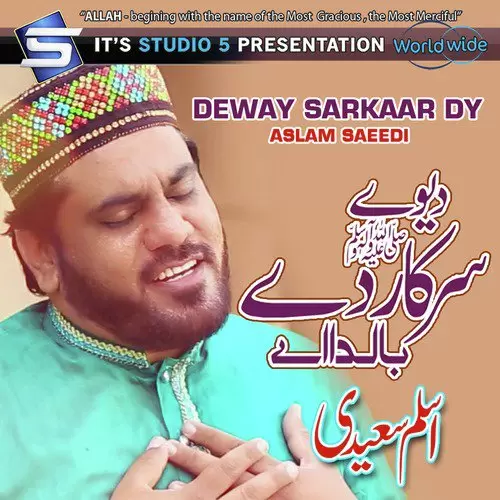 Deway Sarkaar Dy Aslam Saeedi Mp3 Download Song - Mr-Punjab