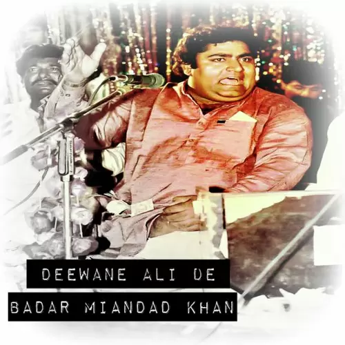 Deewane Ali De Badar Miandad Khan Mp3 Download Song - Mr-Punjab