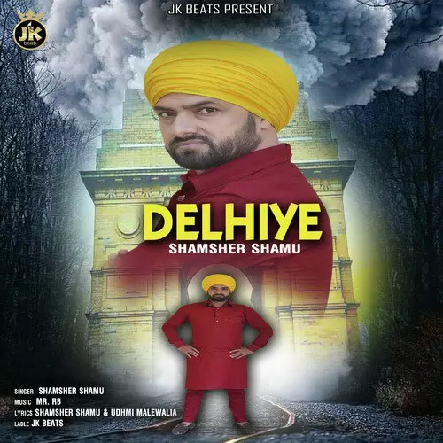 Delhiye Shamsher Shamu Mp3 Download Song - Mr-Punjab