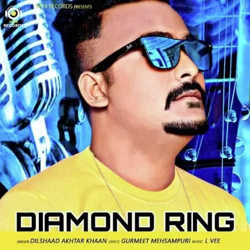 Diamond Ring Dilshaad Akhtar Khan Mp3 Download Song - Mr-Punjab