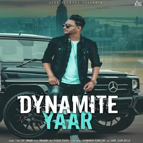 Dynamite Yaar Jay Singh Mp3 Download Song - Mr-Punjab