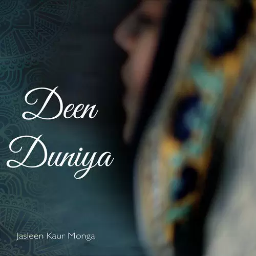 Deen Duniya Jasleen Kaur Monga Mp3 Download Song - Mr-Punjab