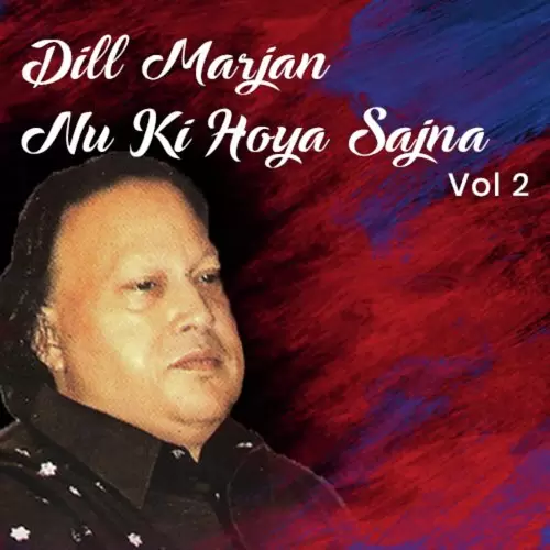 Dil Marjane Nu Ki Hoya Sajna, Vol. 2 Songs