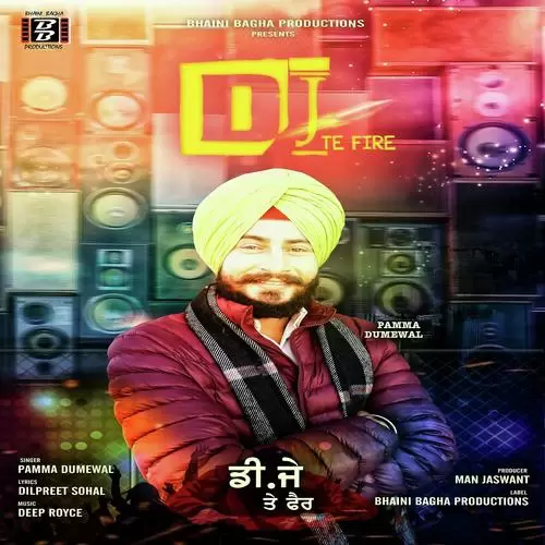 Dj Te Fire Pamma Dumewal Mp3 Download Song - Mr-Punjab
