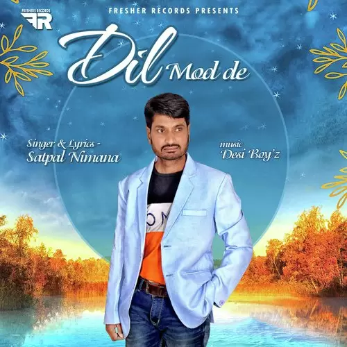 Dil Mod De Satpal Nimana Mp3 Download Song - Mr-Punjab