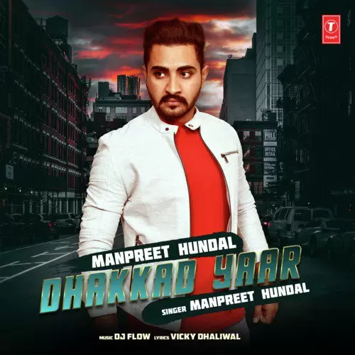 Dhakkad Yaar Manpreet Hundal Mp3 Download Song - Mr-Punjab