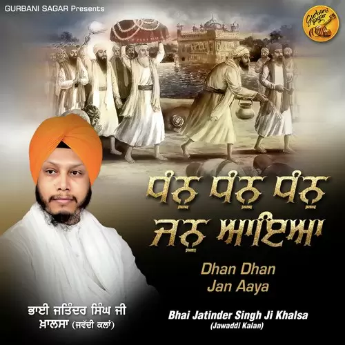 Dhan Dhan Jan Aaya Bhai Jatinder Singh Ji Khalsa Jawaddi Kalan Mp3 Download Song - Mr-Punjab
