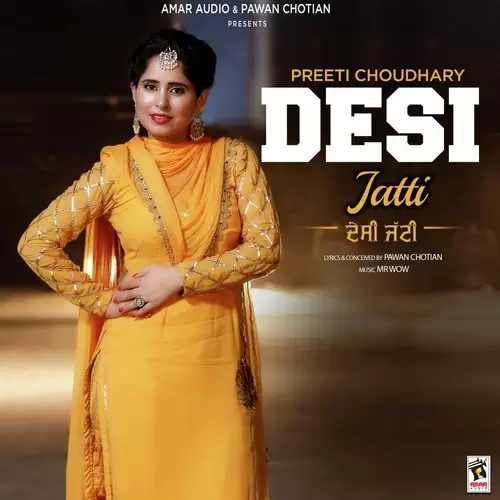Desi Jatti Priti Chowdhury Mp3 Download Song - Mr-Punjab