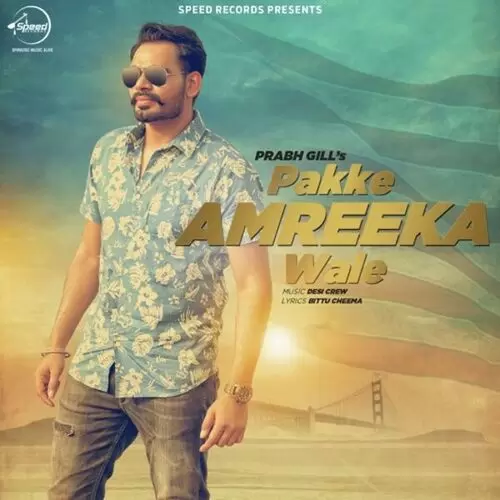 Pakke Amreeka Wale Prabh Gill Mp3 Download Song - Mr-Punjab
