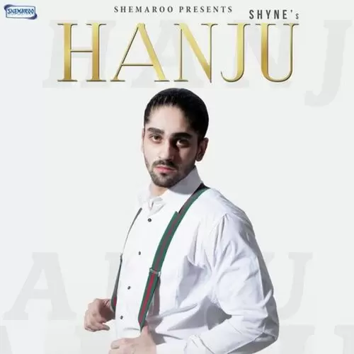 Hanju Shyne Mp3 Download Song - Mr-Punjab