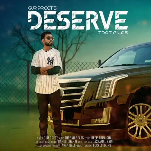 Deserve Gur Preet Mp3 Download Song - Mr-Punjab