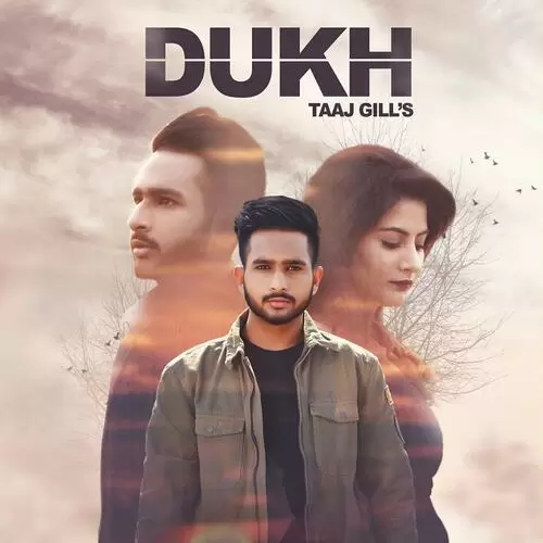 Dukh Taaj Gill Mp3 Download Song - Mr-Punjab