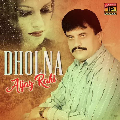 Dholna Aijaz Rahi Mp3 Download Song - Mr-Punjab