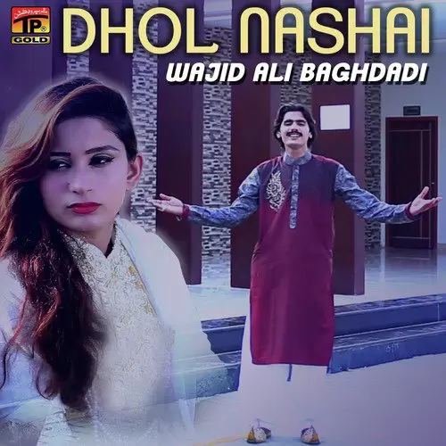 Dhol Nashai Wajid Ali Baghdadi Mp3 Download Song - Mr-Punjab