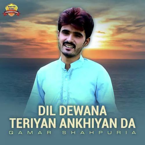 Dil Dewana Teriyan Ankhiyan Da Qamar Shahpuria Mp3 Download Song - Mr-Punjab