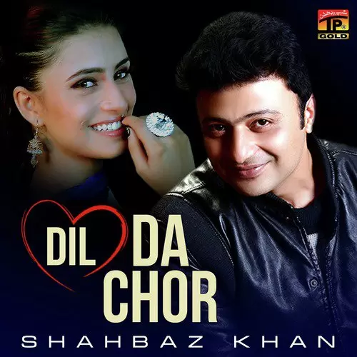 Dil Da Chor Shahbaz Khan Mp3 Download Song - Mr-Punjab