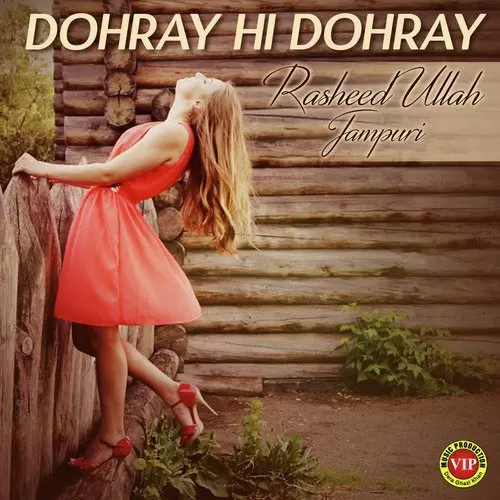 Dohray Hi Dohray Rasheed Ullah Jampuri Mp3 Download Song - Mr-Punjab