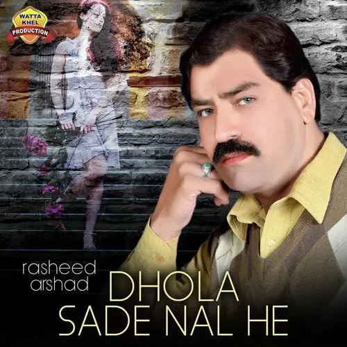 Dhola Sade Nal He Rasheed Arshad Mp3 Download Song - Mr-Punjab