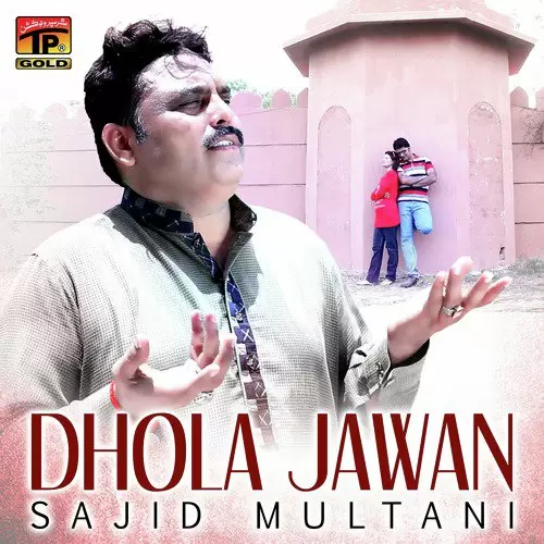 Dhola Jawan Sajid Multani Mp3 Download Song - Mr-Punjab