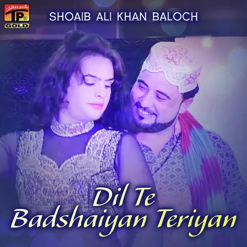 Dil Te Badshaiyan Teriyan Shoaib Ali Khan Baloch Mp3 Download Song - Mr-Punjab