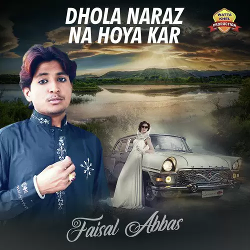 Dhola Naraz Na Hoya Kar Faisal Abbas Mp3 Download Song - Mr-Punjab