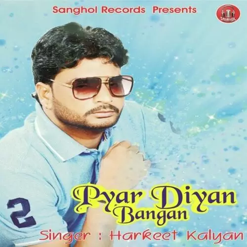 Pyar Diyan Bangan Harkeet Kalyan Mp3 Download Song - Mr-Punjab