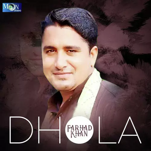 Dhola Farhad Khan Mp3 Download Song - Mr-Punjab