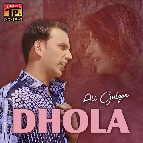 Dhola Ali Gulzar Mp3 Download Song - Mr-Punjab