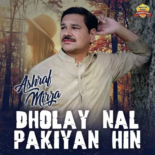 Dholay Nal Pakiyan Hin Ashraf Mirza Mp3 Download Song - Mr-Punjab