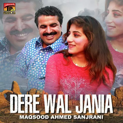 Dere Wal Jania Maqsood Ahmed Sanjrani Mp3 Download Song - Mr-Punjab