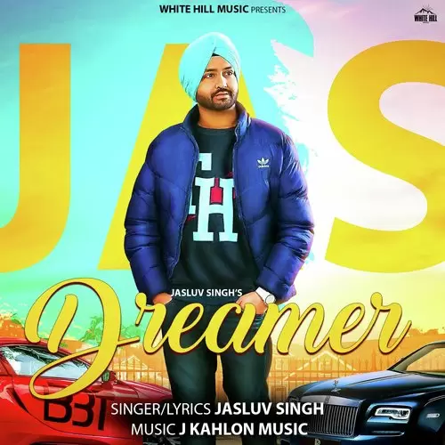 Dreamer Jasluv Singh Mp3 Download Song - Mr-Punjab