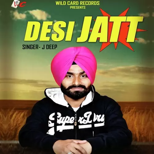 Desi Jatt J Deep Mp3 Download Song - Mr-Punjab
